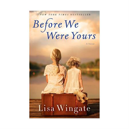 Before We Were Yours by Lisa Wingate_2